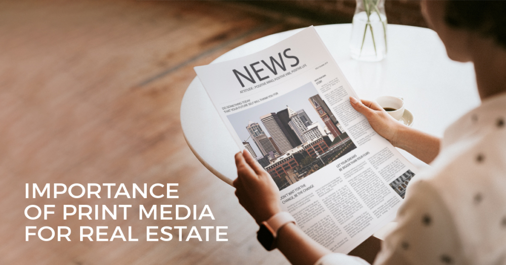 Importance of Print Media for Real Estate