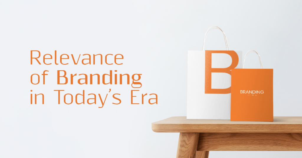 Relevance of branding in today’s era