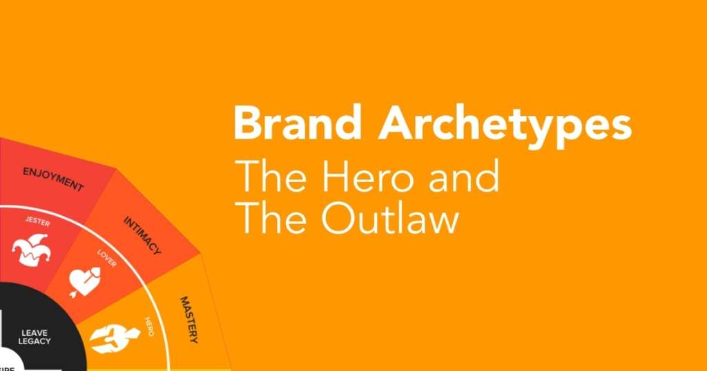 What is The Hero and The Outlaw Brand Archetypes